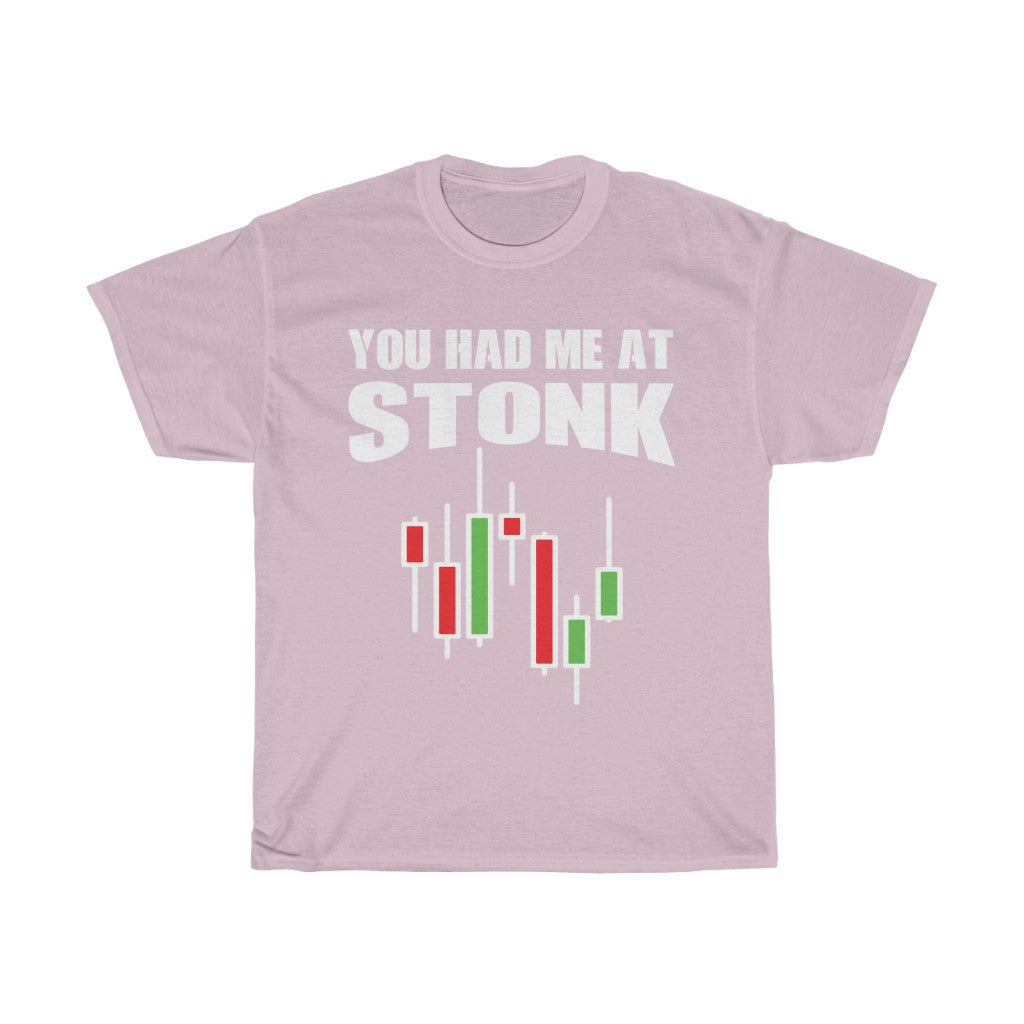 "You Had Me At Stonk" Heavy Cotton Tee