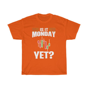 "Is It Monday Yet" Heavy Cotton Tee