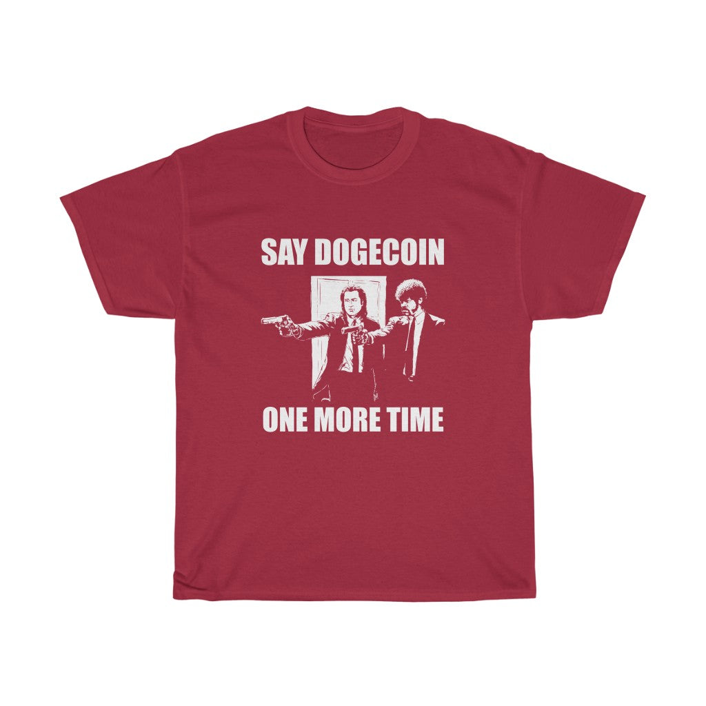 "Say Dodgecoin One More Time" Heavy Cotton Tee