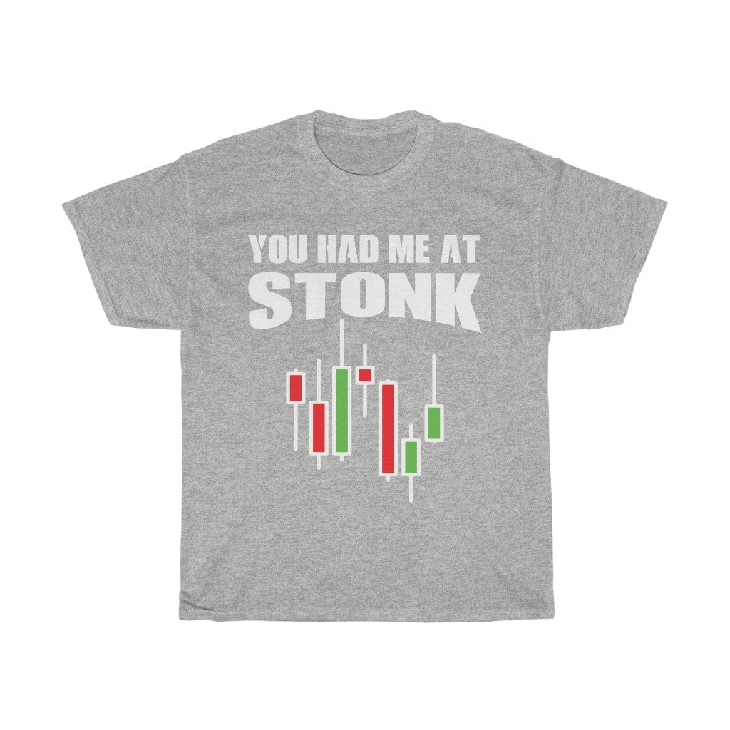 "You Had Me At Stonk" Heavy Cotton Tee