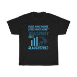 "Wallstreet Gets Slaughtered" Heavy Cotton Tee