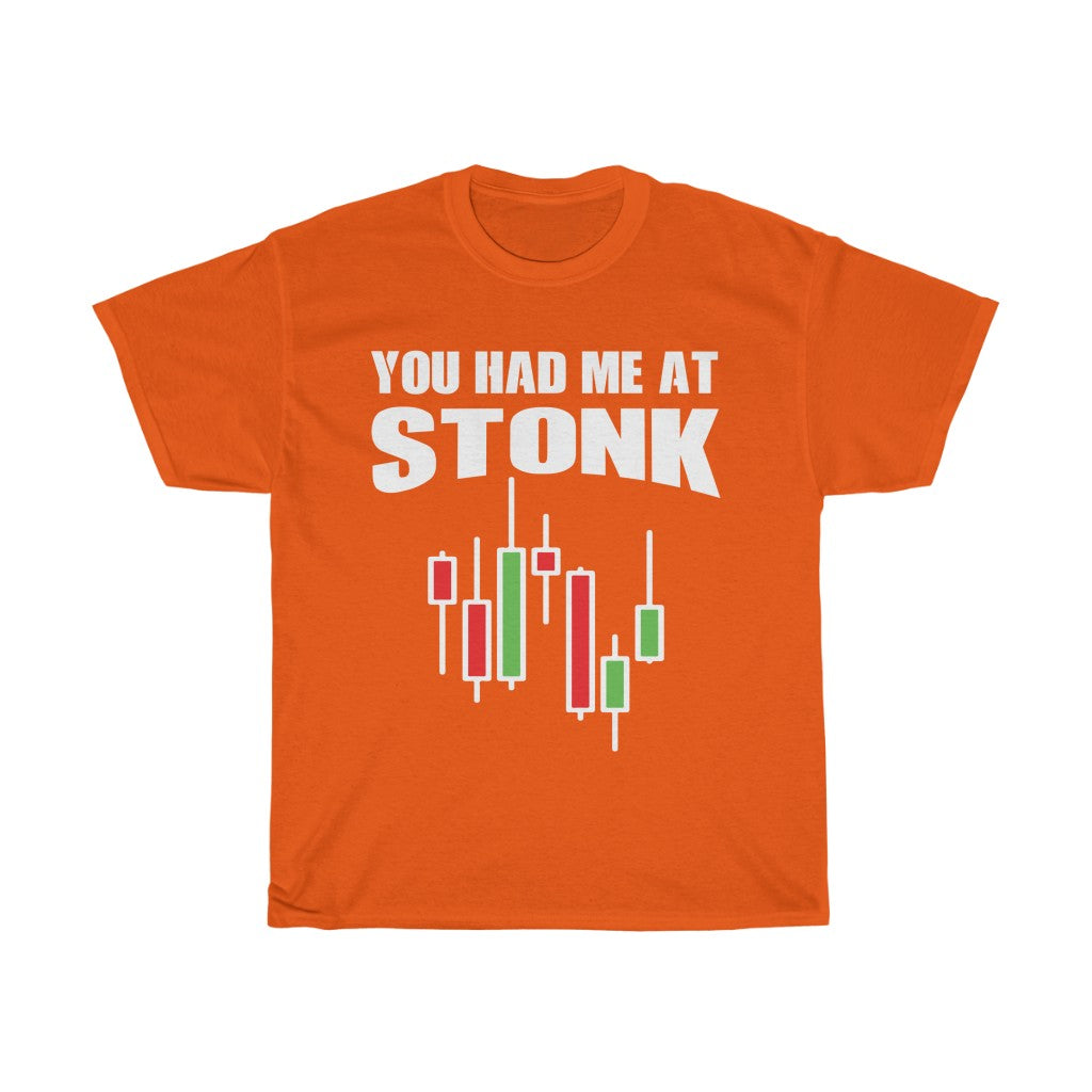 "You Had Me At Stonk" Heavy Cotton Tee