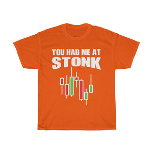 "You Had Me At Stonk" Heavy Cotton Tee