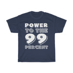 "Power to the 99 Percent" Heavy Cotton Tee