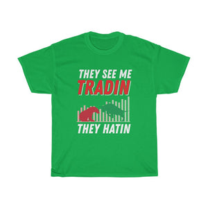 "They See Me Tradin They Hatin" Heavy Cotton Tee