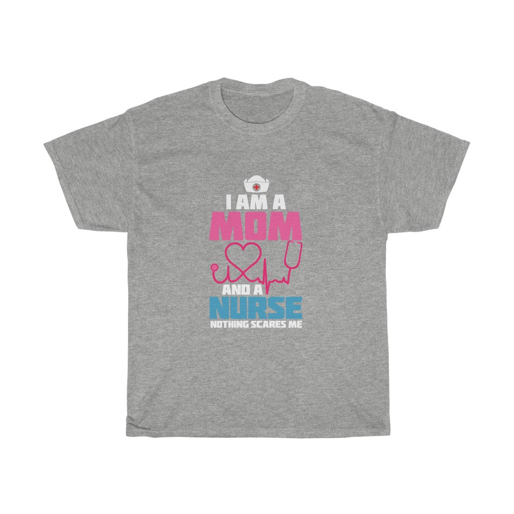 "I Am A Mom and a Nurse" Heavy Cotton Tee