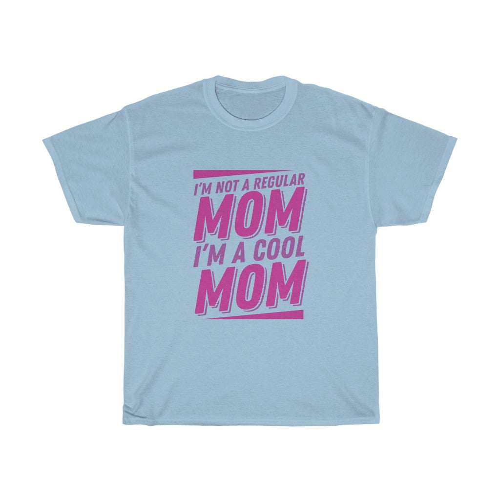 "I'm Not A Regular Mon I'm A Cool Mom" Heavy Cotton Tee