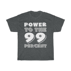 "Power to the 99 Percent" Heavy Cotton Tee