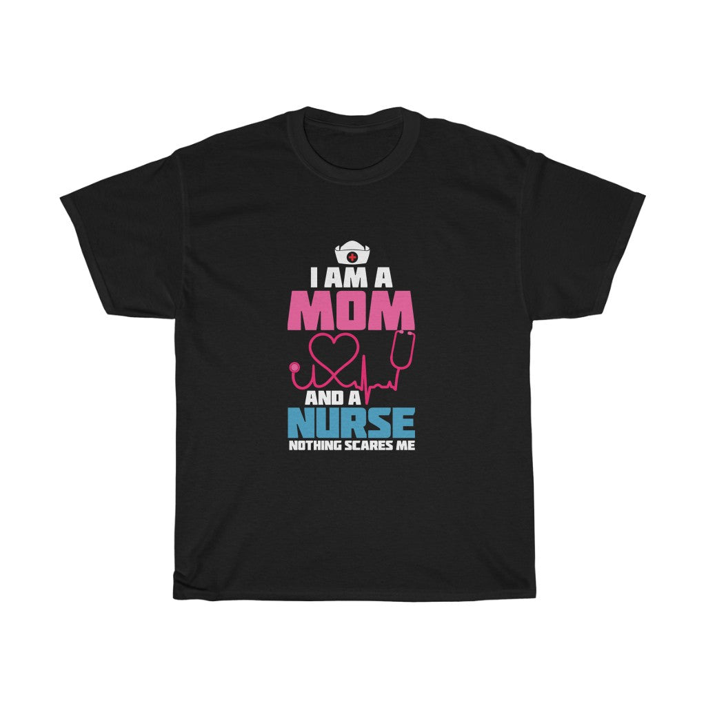 "I Am A Mom and a Nurse" Heavy Cotton Tee