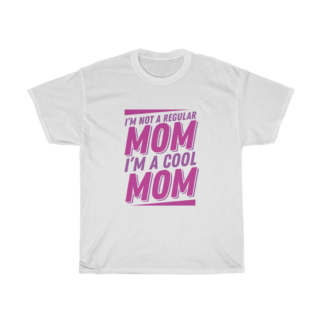 "I'm Not A Regular Mon I'm A Cool Mom" Heavy Cotton Tee