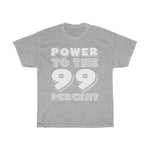 "Power to the 99 Percent" Heavy Cotton Tee